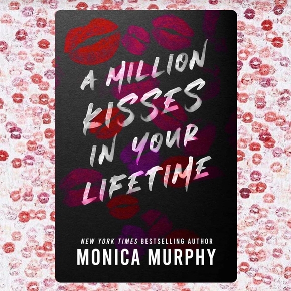 ☆A Million Kisses in Your Lifetime By Monica Murphy☆ - Picture 1 of 1